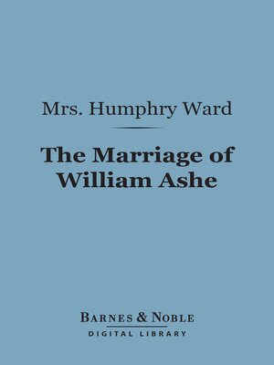 The Marriage of William Ashe (Barnes & Noble Digital Library) - ebook